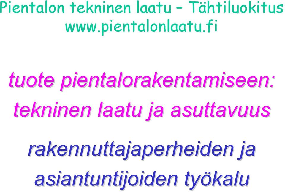 fi tuote pientalorakentamiseen: tekninen