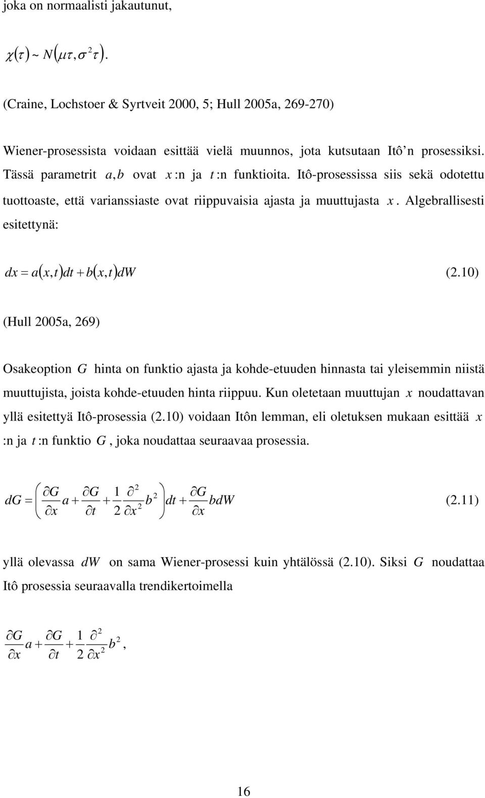 ) (Hull 5a 69) Oaeopo G ha o fuo aaa a ohde-euude haa a yleemm ä muuua oa ohde-euude ha rppuu. Ku oleeaa muuua oudaava yllä eeyä Iô-proea (.