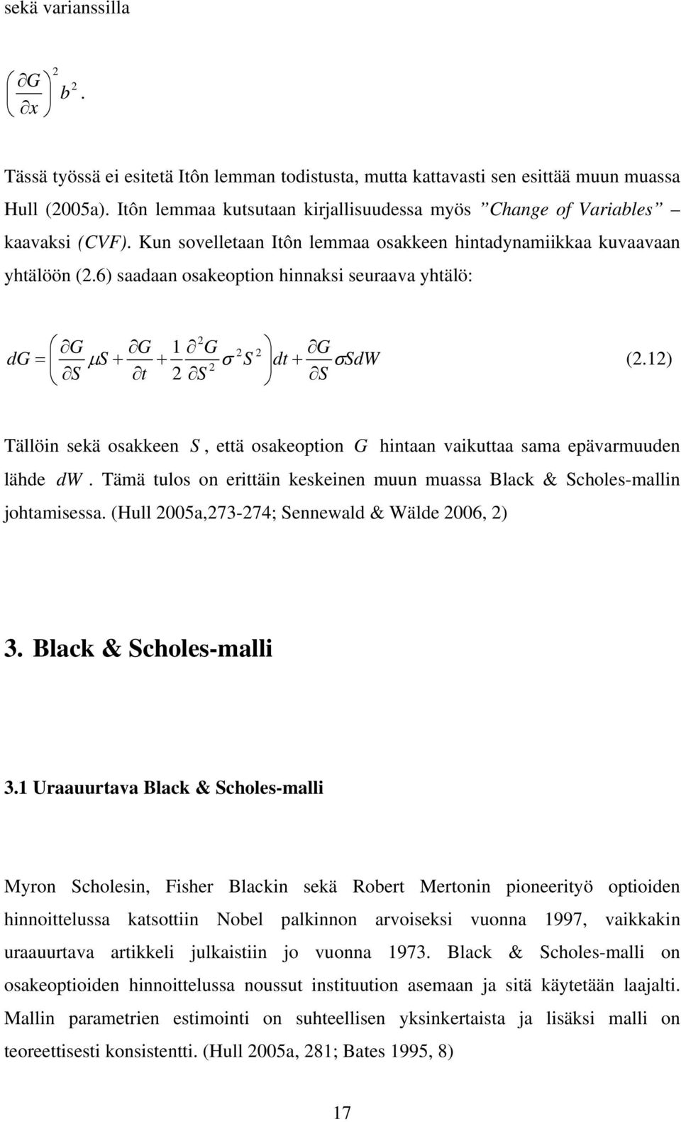 Tämä ulo o erä eee muu muaa Blac & Schole-mall ohamea. (Hull 5a73-74; Seewald & Wälde 6 ) 3. Blac & Schole-mall 3.