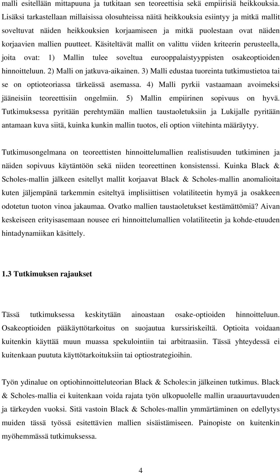 4) Mall pyr vaaamaa avome ääe eoree oelm. 5) Mall empre opvuu o hyvä. Tumuea pyrää perehymää malle auaoleu a Lualle pyrää aamaa uva ä ua u mall uoo el opo veha määräyyy.