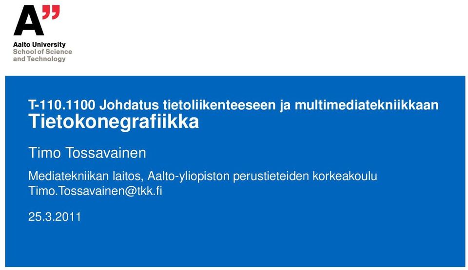 Tossavainen Mediatekniikan laitos,