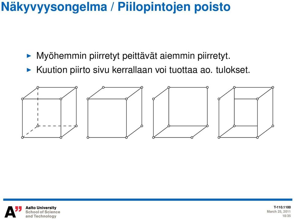 aiemmin piirretyt.