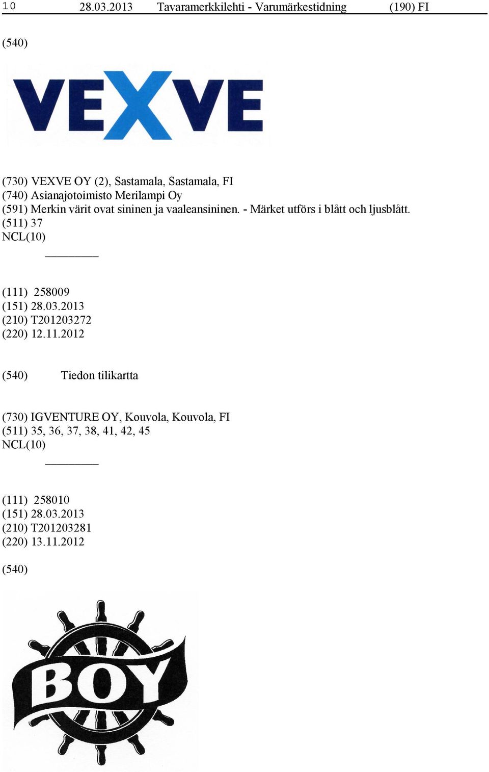 Asianajotoimisto Merilampi Oy (591) Merkin värit ovat sininen ja vaaleansininen.