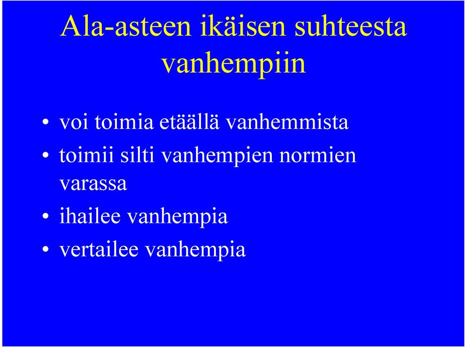 vanhemmista toimii silti vanhempien