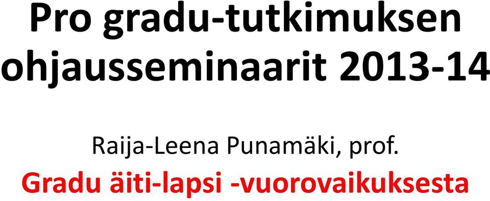 Raija-Leena Punamäki, prof.