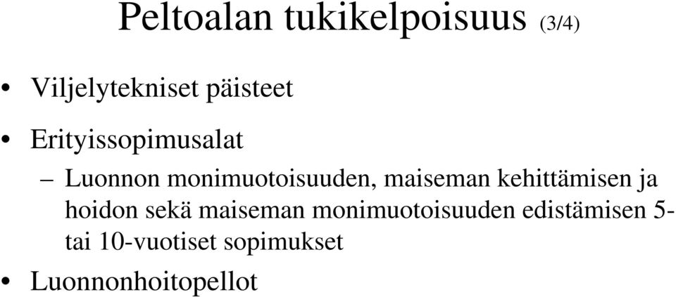 kehittämisen ja hoidon sekä maiseman monimuotoisuuden