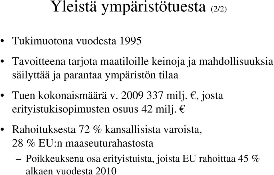 , josta erityistukisopimusten osuus 42 milj.