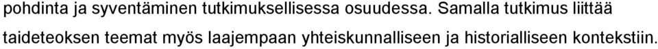 Samalla tutkimus liittää taideteoksen