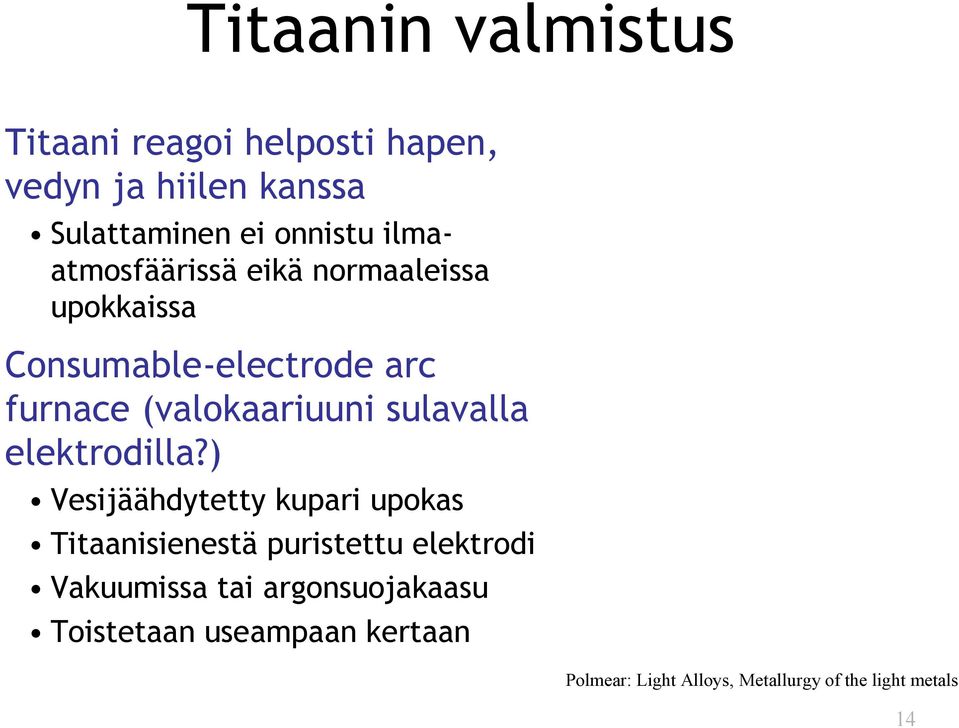 sulavalla elektrodilla?