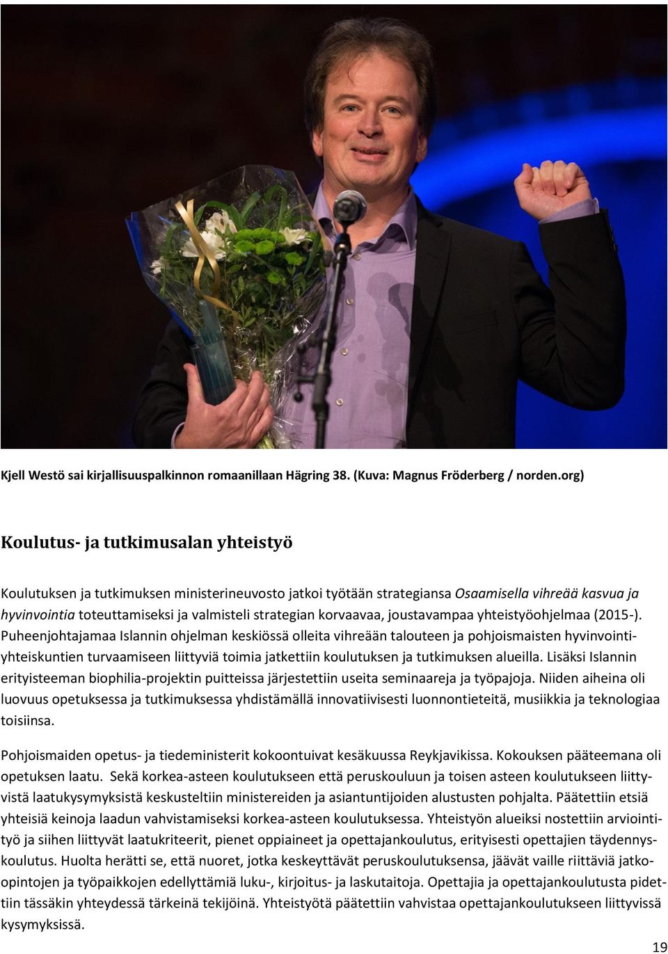 korvaavaa, joustavampaa yhteistyöohjelmaa (2015-).