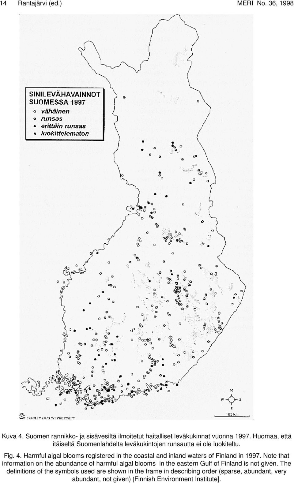 Harmful algal blooms registered in the coastal and inland waters of Finland in 1997.