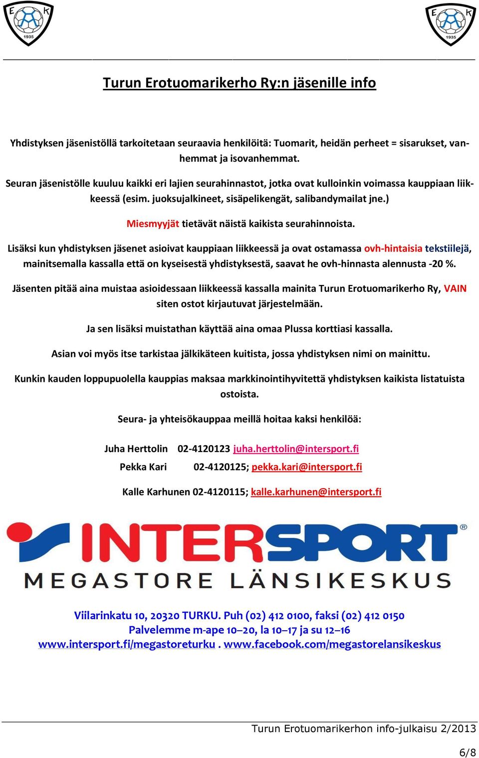 ) Miesmyyjät tietävät näistä kaikista seurahinnoista.