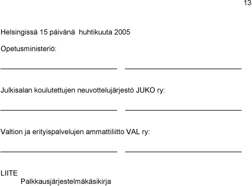 neuvottelujärjestö JUKO ry: Valtion ja