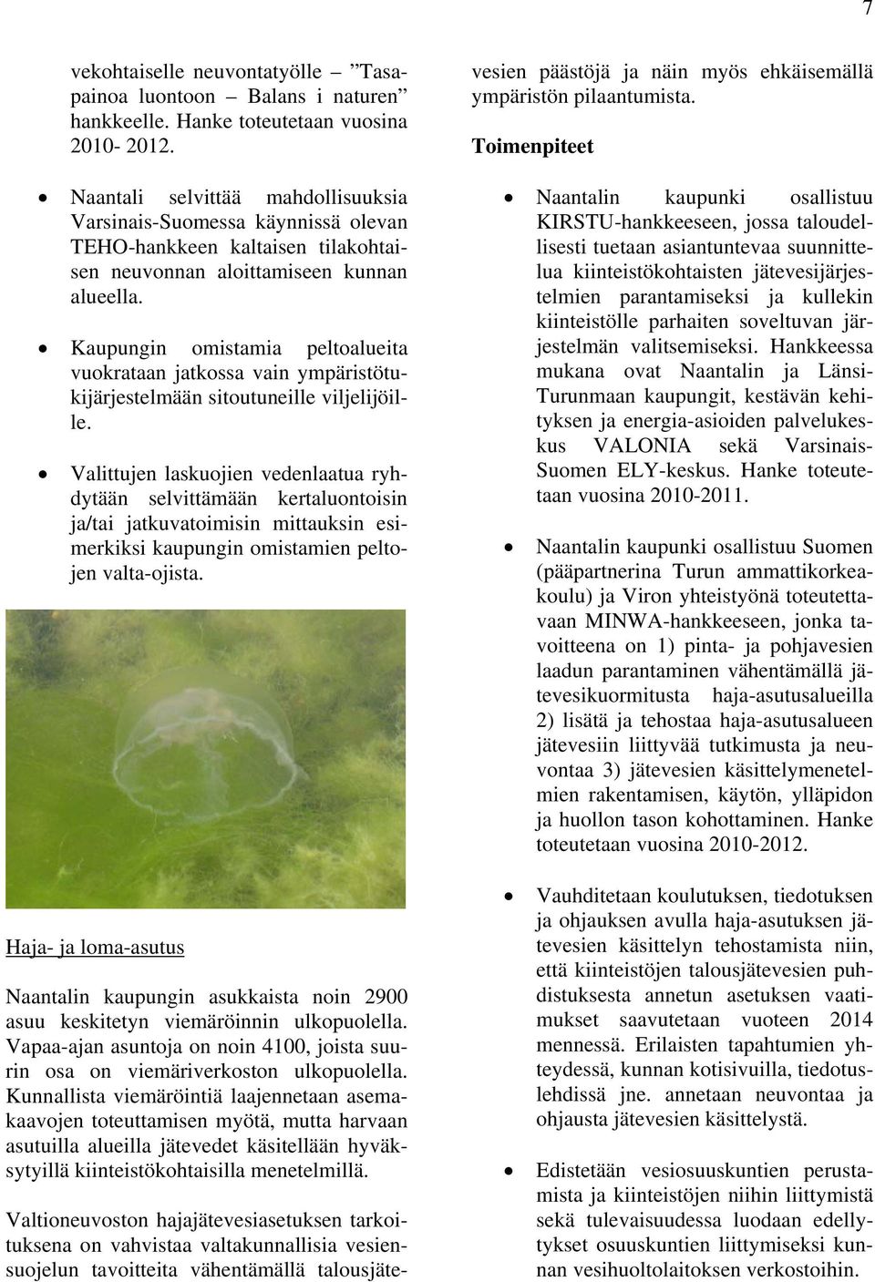 Kaupungin omistamia peltoalueita vuokrataan jatkossa vain ympäristötukijärjestelmään sitoutuneille viljelijöille.