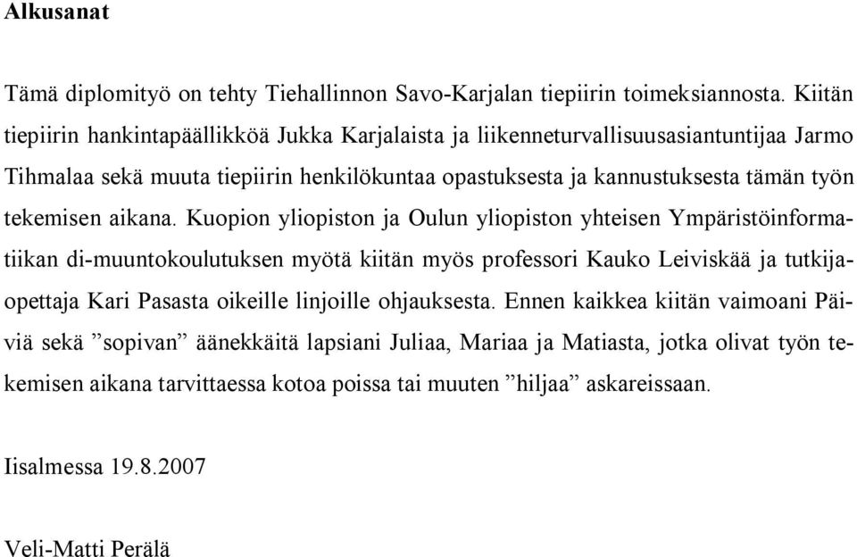 työn tekemisen aikana.