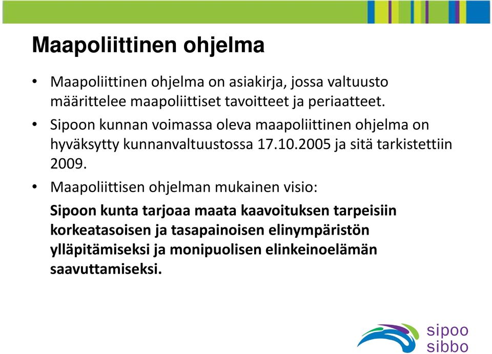 2005 ja sitä tarkistettiin 2009.