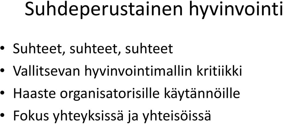 hyvinvointimallin kritiikki Haaste