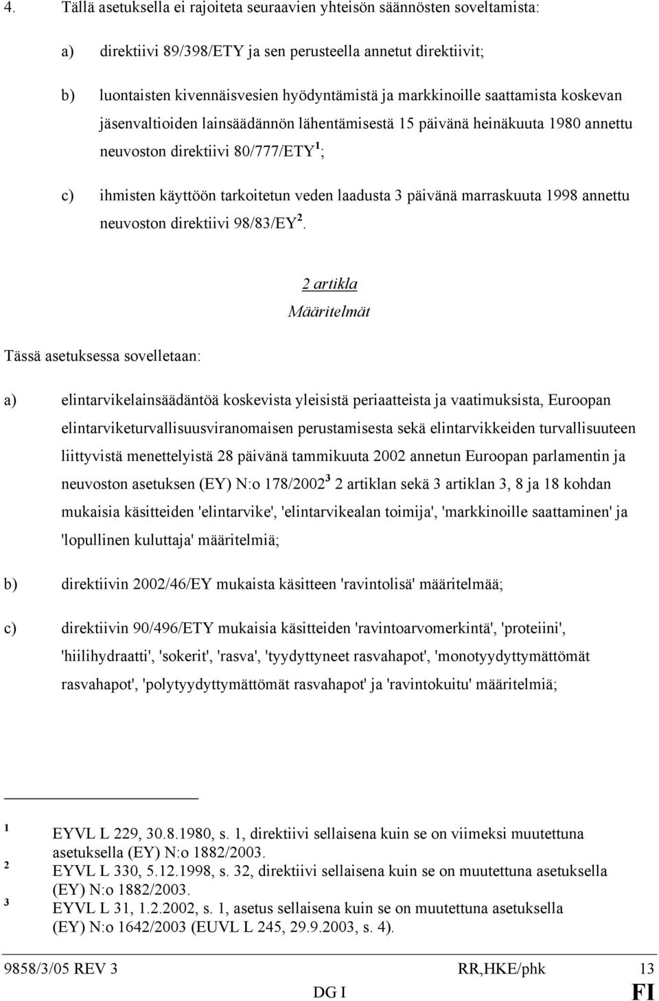 päivänä marraskuuta 1998 annettu neuvoston direktiivi 98/83/EY 2.