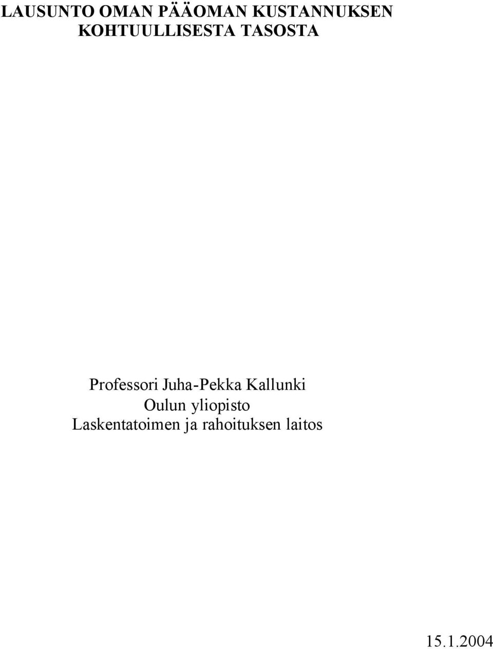 Juha-Pekka Kallunki Oulun yliopisto