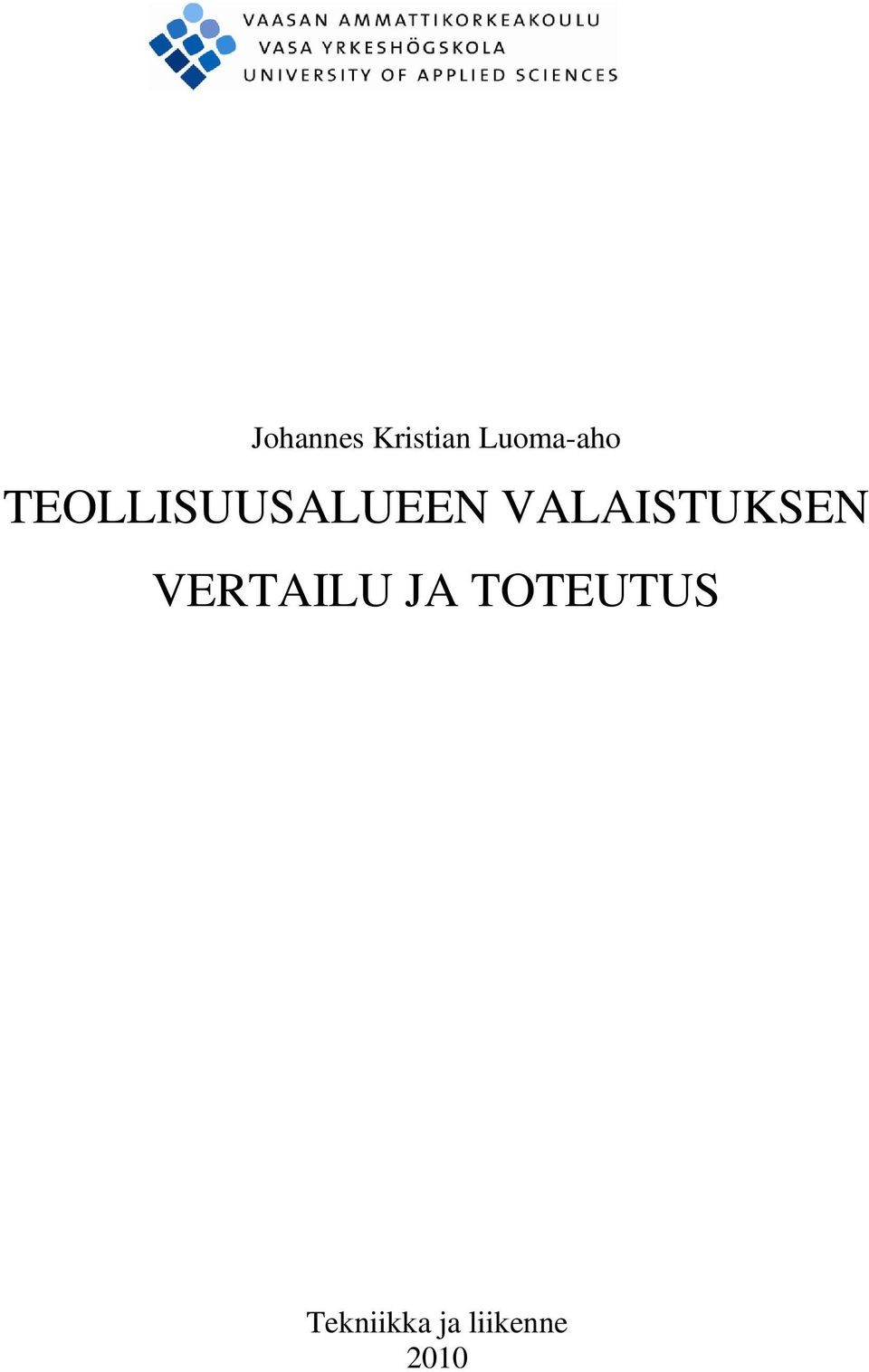 VALAISTUKSEN VERTAILU JA