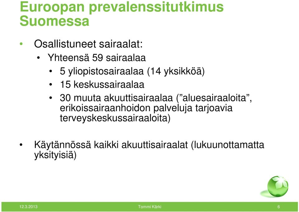 aluesairaaloita, erikoissairaanhoidon palveluja tarjoavia terveyskeskussairaaloita)