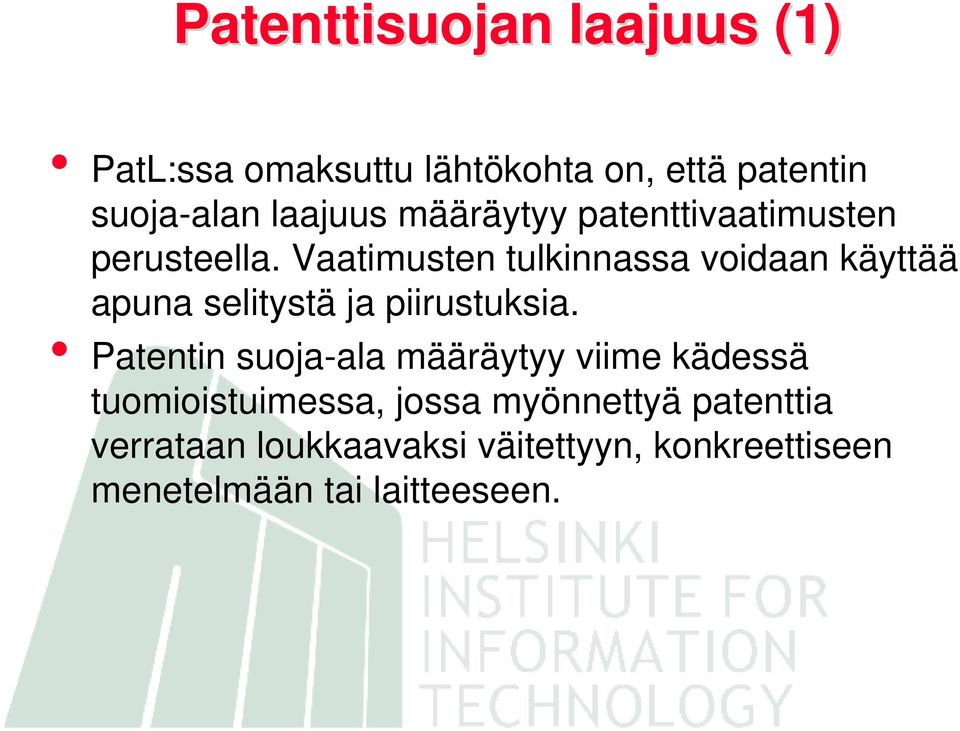 Vaatimusten tulkinnassa voidaan käyttää apuna selitystä ja piirustuksia.