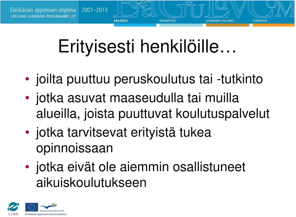 puuttuvat koulutuspalvelut jotka tarvitsevat erityistä tukea