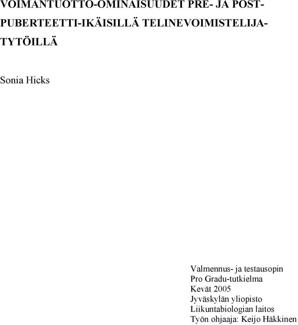 Hicks Valmennus- ja testausopin Pro Gradu-tutkielma Kevät