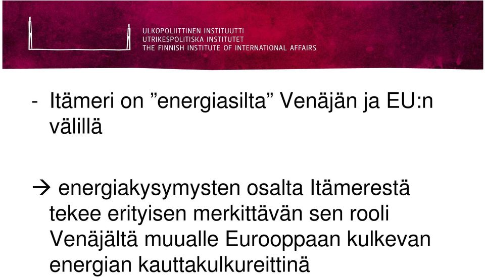 Itämerestä tekee erityisen merkittävän sen rooli