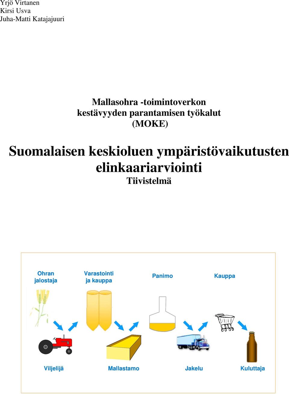 keskioluen ympäristövaikutusten elinkaariarviointi Tiivistelmä Ohran