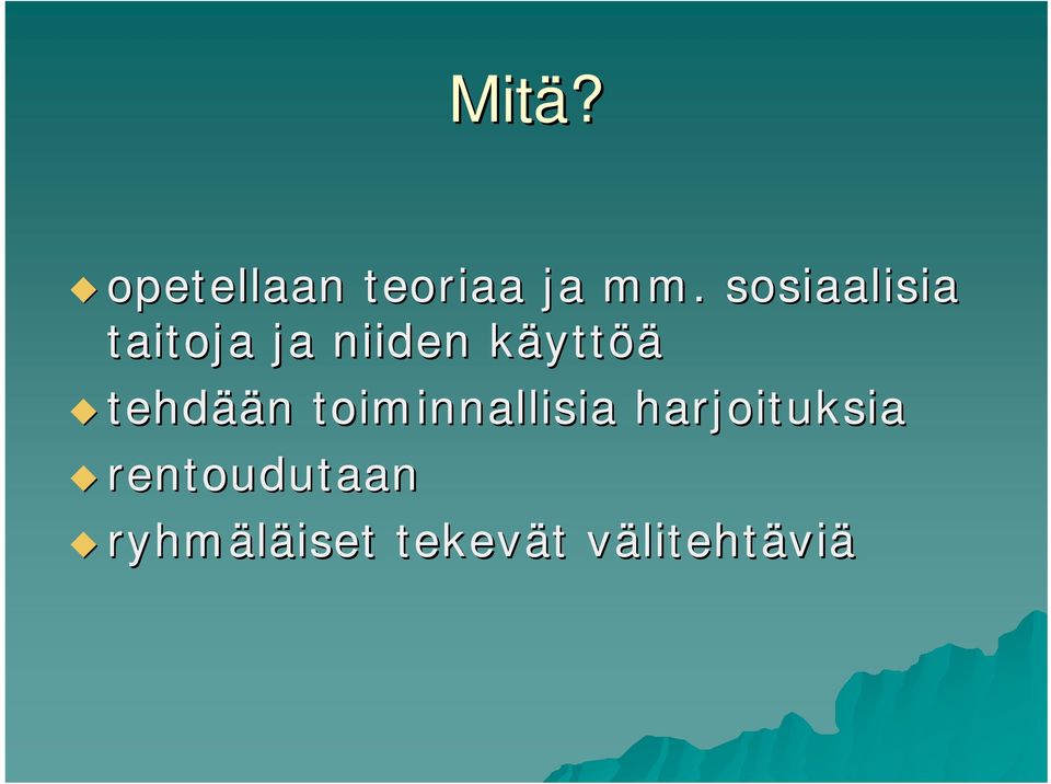 tehdää ään n toiminnallisia harjoituksia