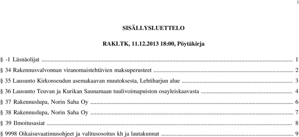 .. 2 35 Lausunto Kirkonseudun asemakaavan muutoksesta, Lehtiharjun alue.