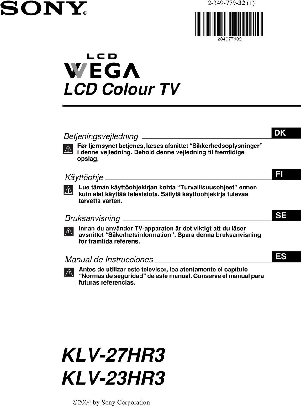 Säilytä käyttöohjekirja tulevaa tarvetta varten. Bruksanvisning Innan du använder TV-apparaten är det viktigt att du läser avsnittet Säkerhetsinformation.