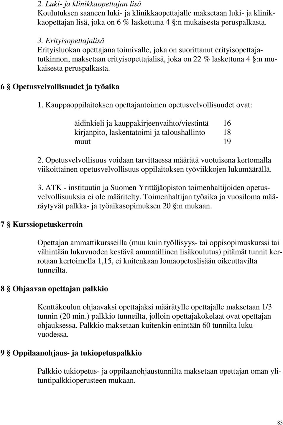 6 Opetusvelvollisuudet ja työaika 1.