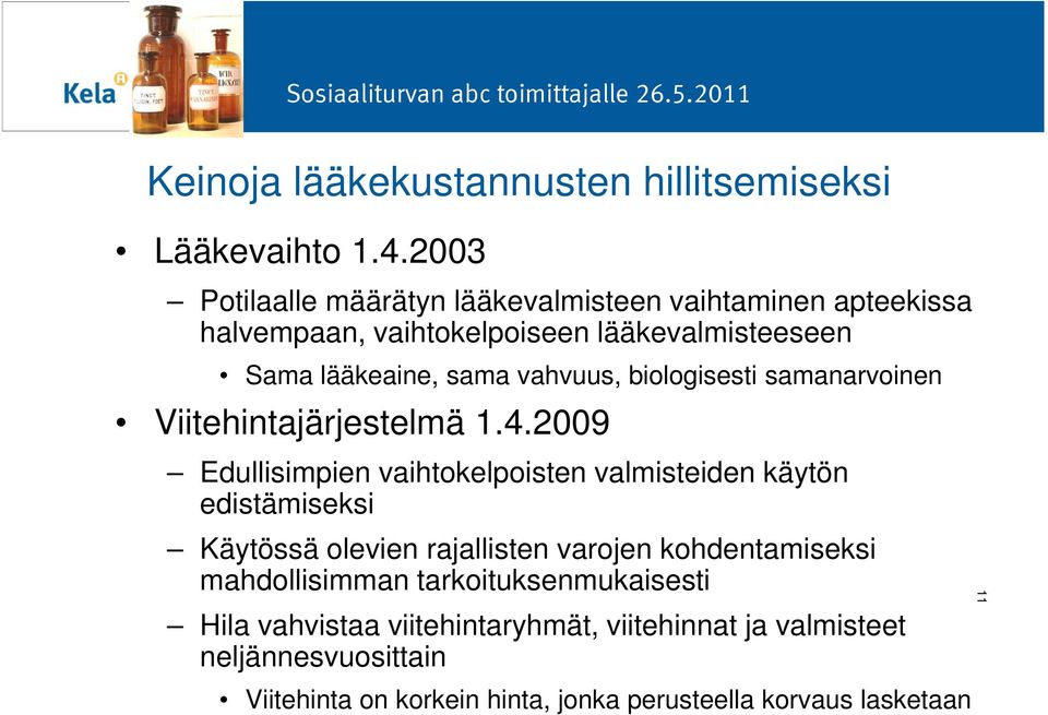 vahvuus, biologisesti samanarvoinen Viitehintajärjestelmä 1.4.