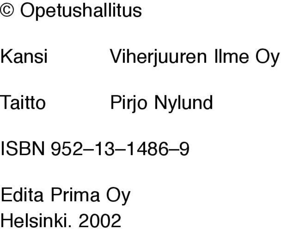 Nylund ISBN 952 13 1486 9