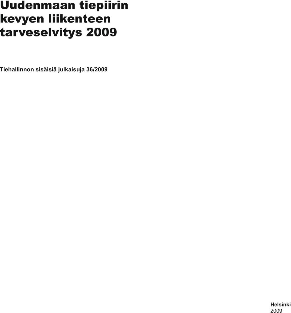 2009 Tiehallinnon sisäisiä