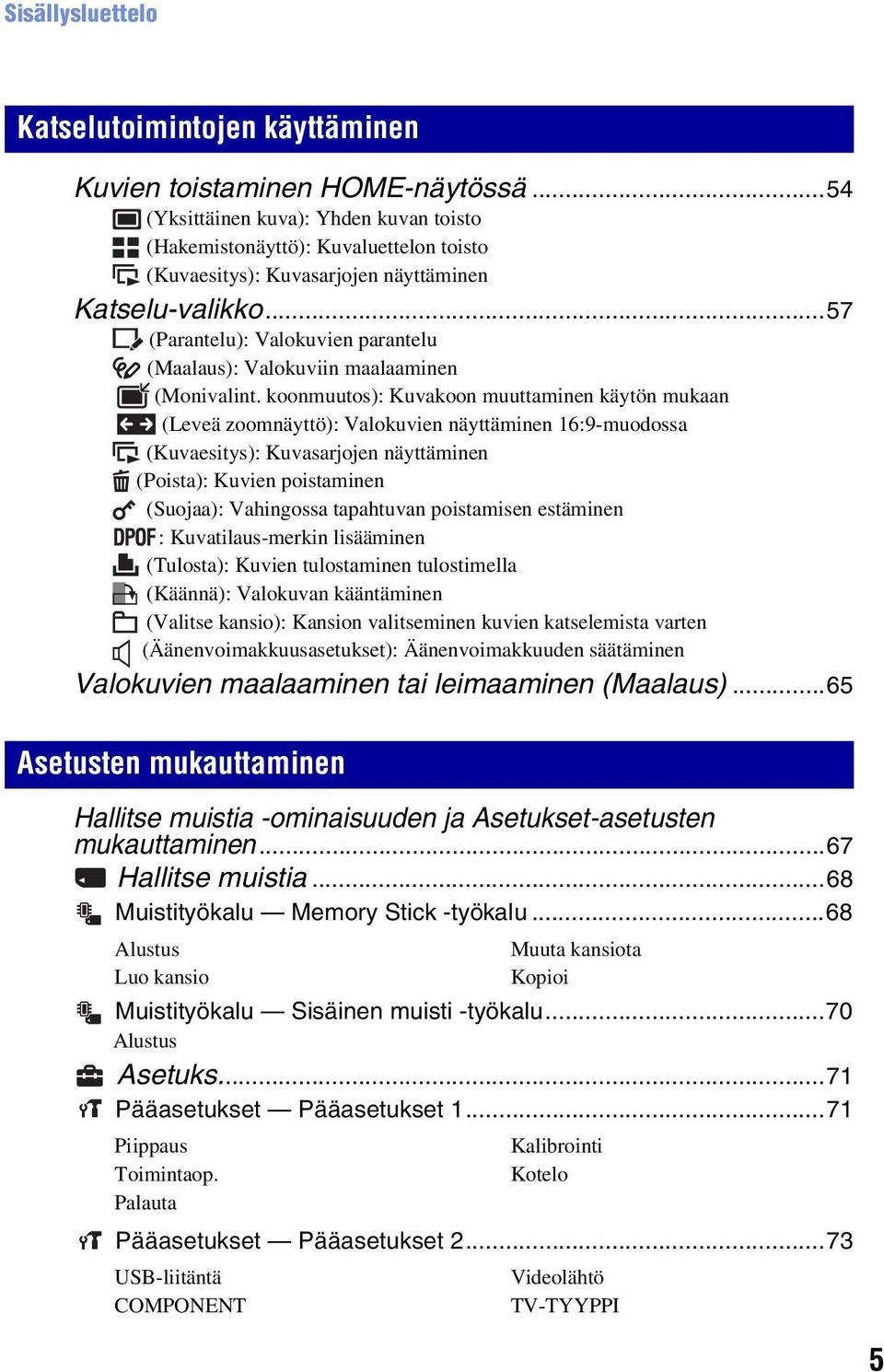 ..57 (Parantelu): Valokuvien parantelu (Maalaus): Valokuviin maalaaminen (Monivalint.