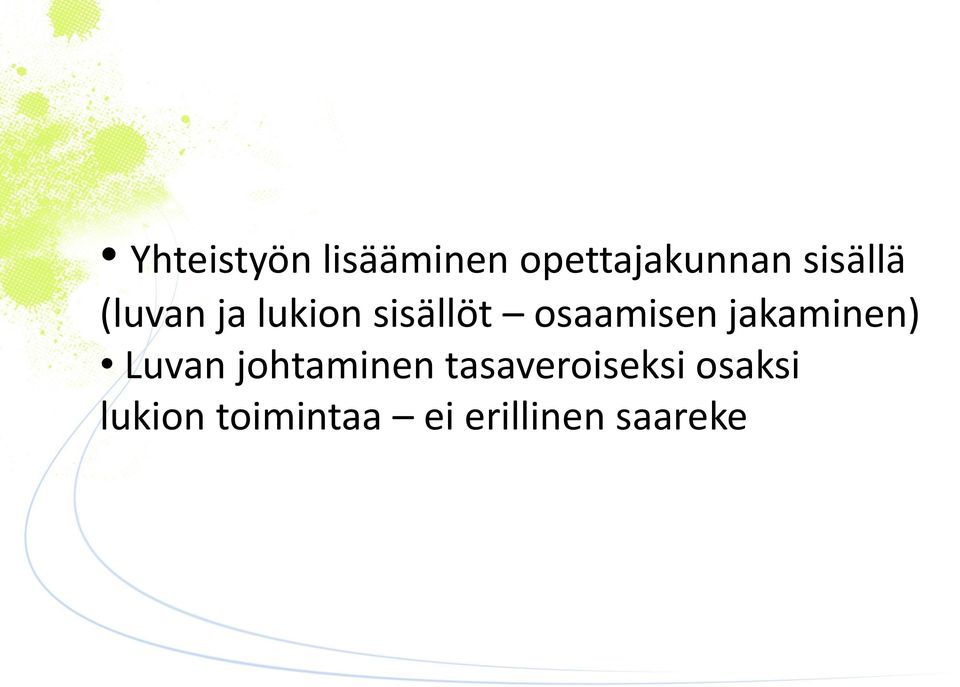 osaamisen jakaminen) Luvan johtaminen