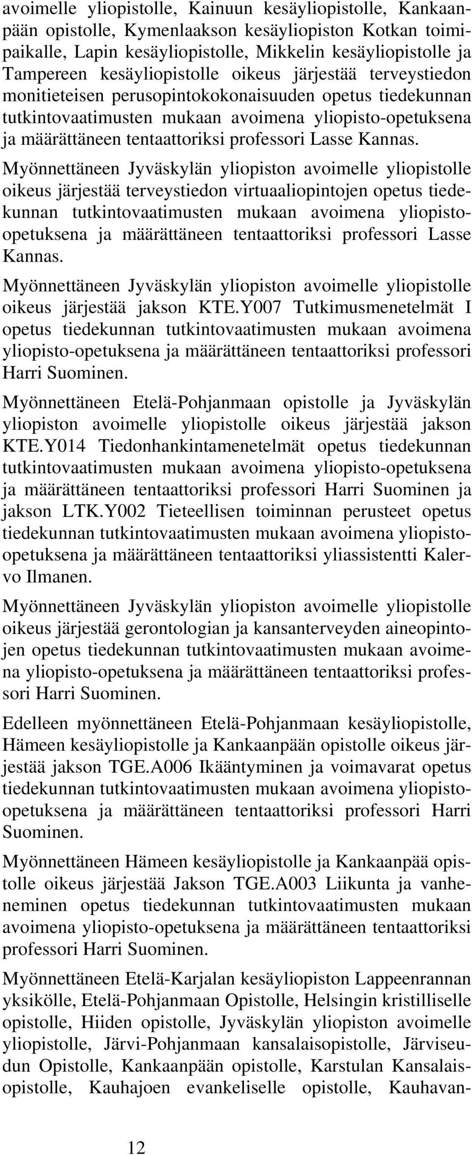 professori Lasse Kannas.