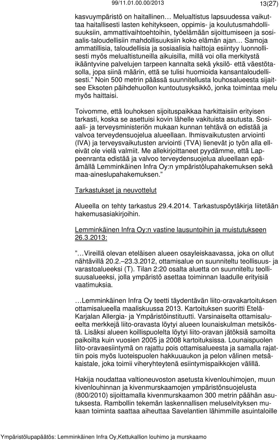merkitystä ikääntyvine palvelujen tarpeen kannalta sekä yksilö- että väestötasolla, jopa siinä määrin, että se tulisi huomioida kansantaloudellisesti.