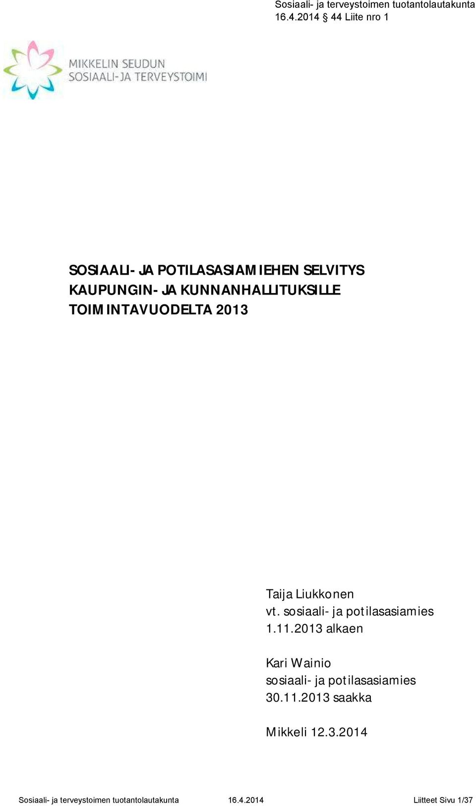 2013 alkaen Kari Wainio sosiaali- ja potilasasiamies 30.11.