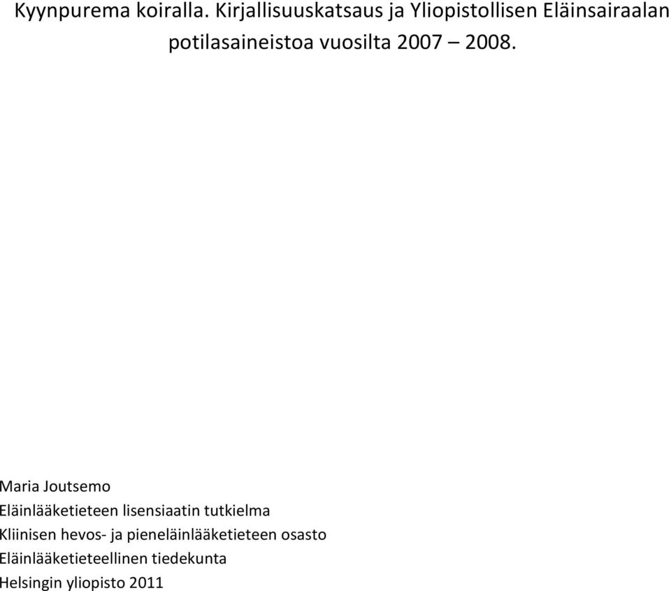 potilasaineistoa vuosilta 2007 2008.