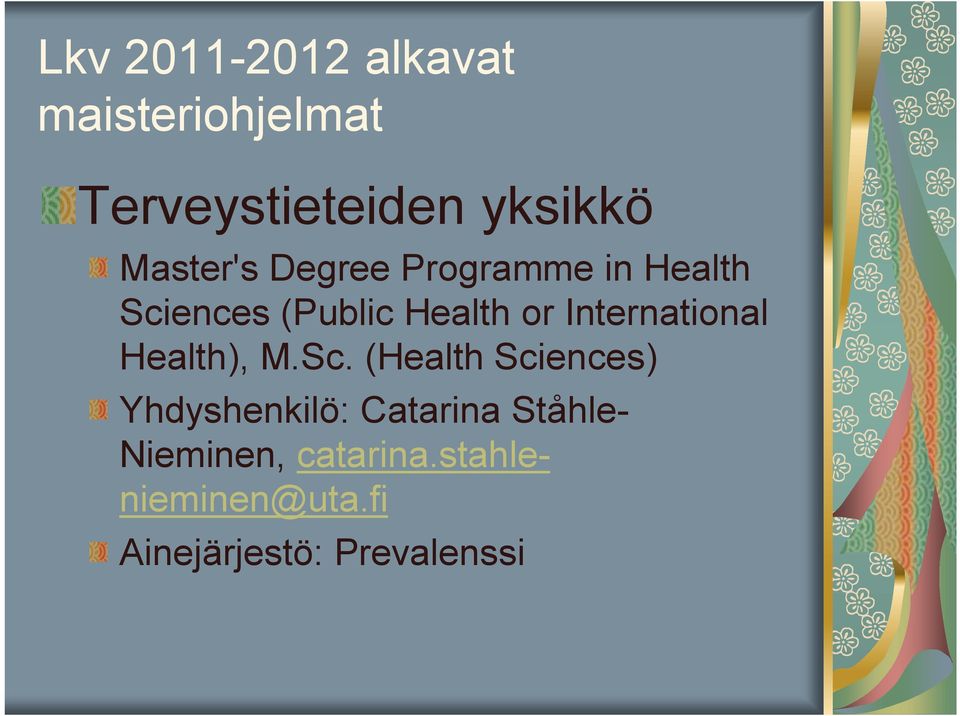 International Health), M.Sc.