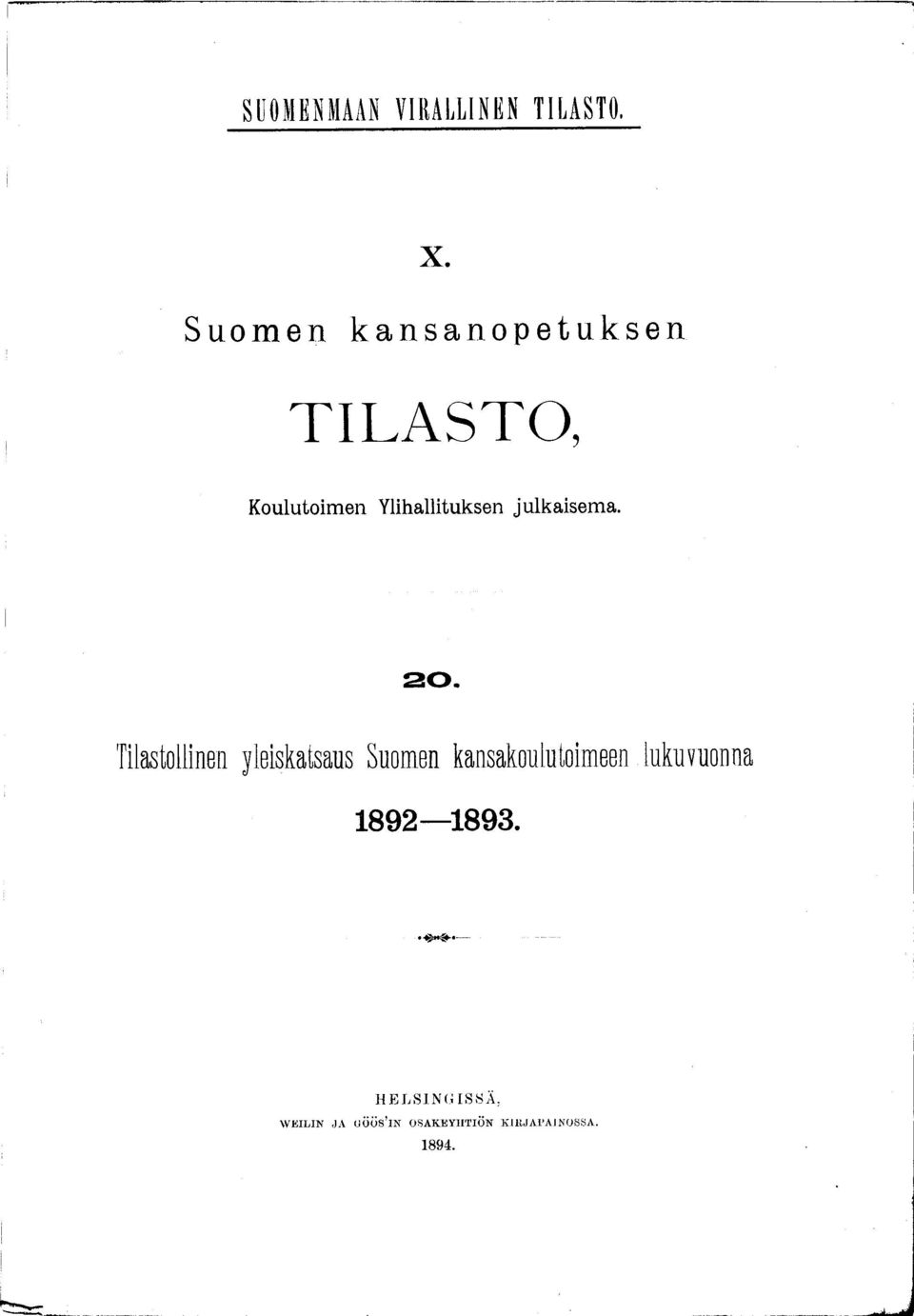 20. Tlastollnen yleskatsaus Suomen kansakoulu tomeen lukuvuonna 892