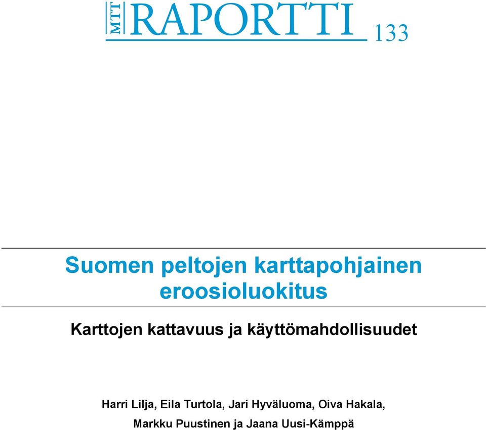 käyttömahdollisuudet Harri Lilja, Eila Turtola,