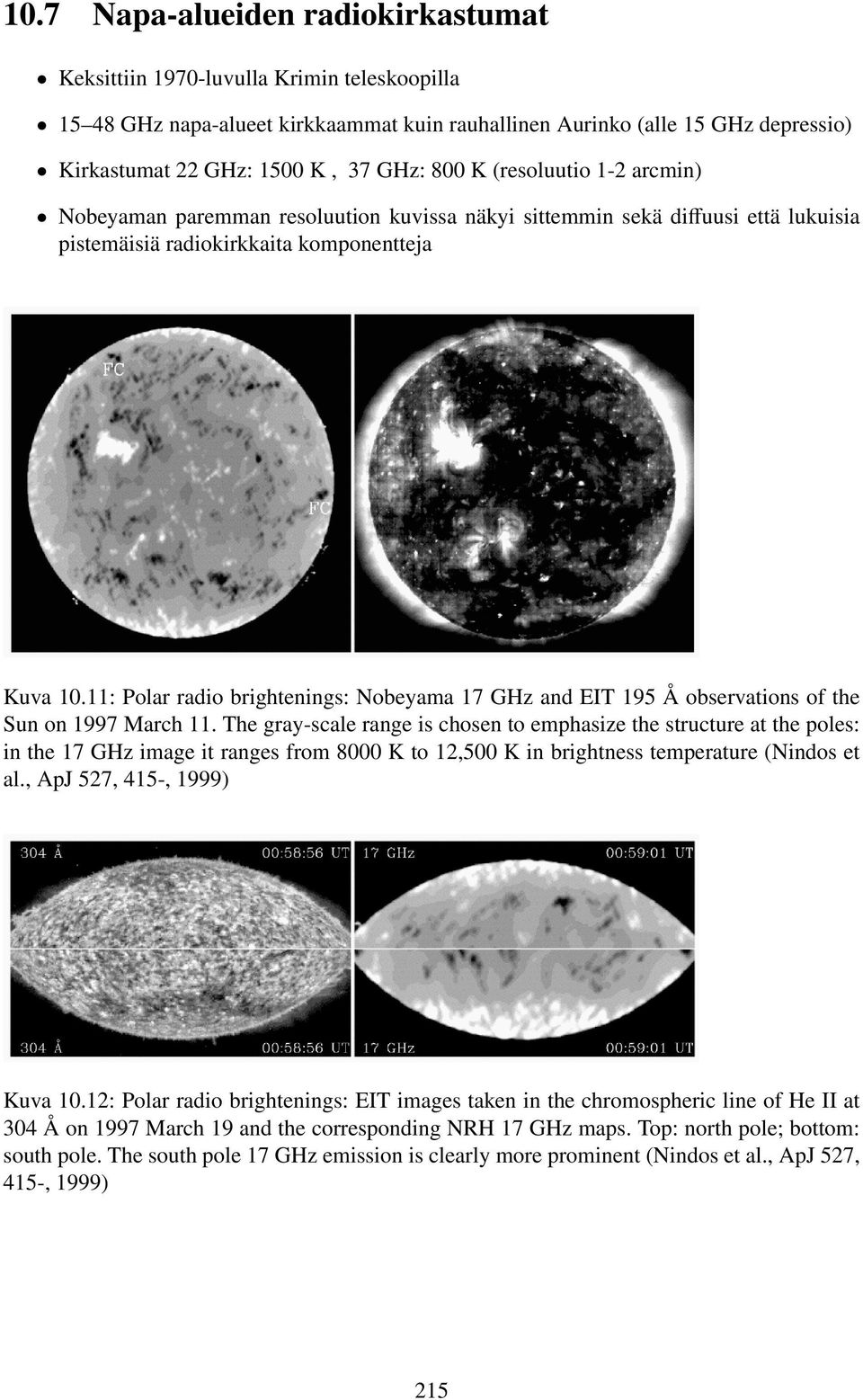 11: Polar radio brightenings: Nobeyama 17 GHz and EIT 195 Å observations of the Sun on 1997 March 11.