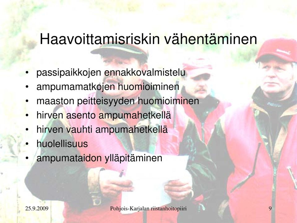 hirven asento ampumahetkellä hirven vauhti ampumahetkellä