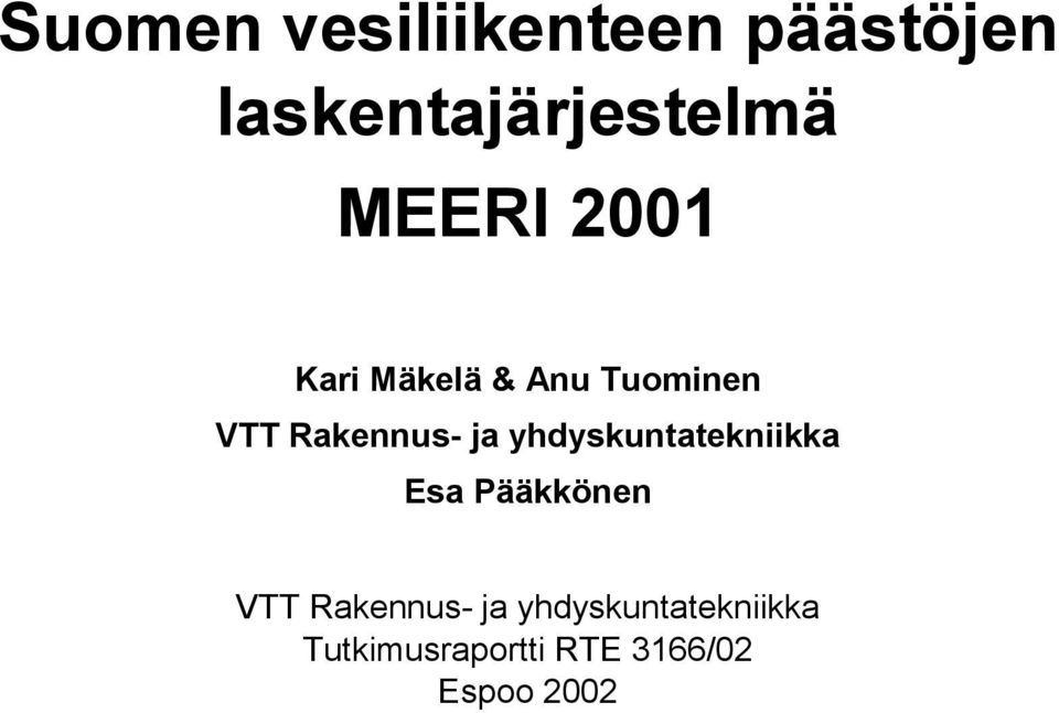 yhdyskuntatekniikka Esa Pääkkönen VTT Rakennus- ja