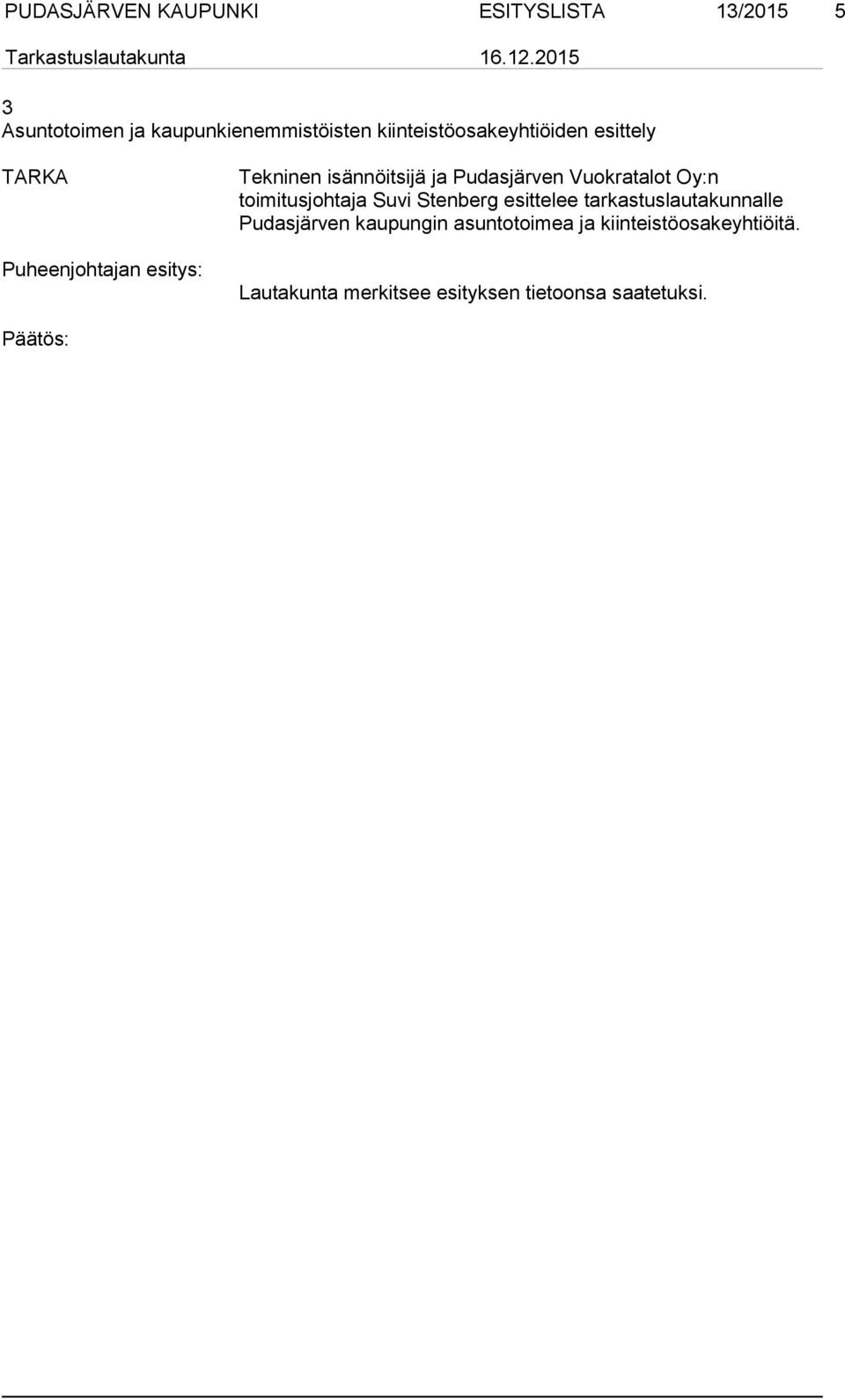 toimitusjohtaja Suvi Stenberg esittelee tarkastuslautakunnalle Pudasjärven kaupungin